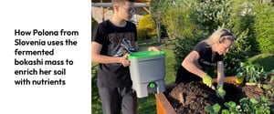 06. How Polona from Slovenia uses the fermented bokashi mass to enrich her soil with nutrients